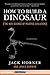 How to Build a Dinosaur: The New Science of Reverse Evolution