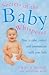 By Tracy Hogg - Secrets of the Baby Whisperer: How to Calm, Connect, and Communicate with Your Baby