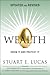 Wealth: Grow It and Protect It, Updated and Revised by Stuart E. Lucas (2012-12-22)