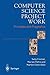 [Computer Science Project Work: Principles and Pragmatics] [Author: Fincher, Sally] [July, 2011]