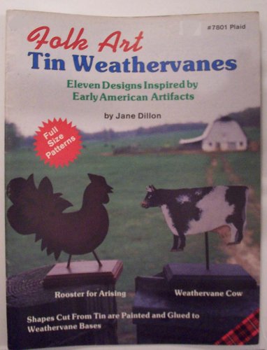 Folk Art Tin Weathervanes (Craft Book)