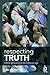 Respecting Truth: Willful Ignorance in the Internet Age by Lee McIntyre (2015-06-16)