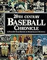 20th Century Baseball Chronicle 20th Century Baseball Chronicle