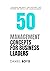 50 Management Concepts for Business Leaders: Leading the Way: Unleashing the Power of Effective management (A Business Leader's Guide To)