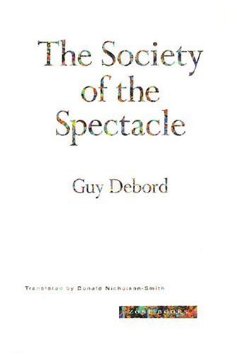 The Society of the Spectacle (text only) by G. Debord,D. Nicholson-Smith