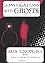 Conversations with Ghosts by Alex Tanous (2013-11-18)