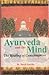 Ayurveda And The Mind: The Healing of Consciousness (Paperback)