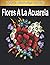 Flores A La Acuarela: Libro para colorear para Mayores fácil de llenars, 102 ilustraciones profesionales para aliviar el estrés y relajarse (Flores Paginas para Colorear)