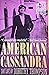 American Cassandra, the Life of Dorothy Thompson