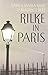 Rilke in Paris by Rilke, Rainer Maria, Betz, Maurice (2012) Paperback