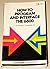 How to Program and Interface the 6800 (Blacksburg Continuing Education) by Andrew C. Staugaard Jr. (1980-01-01)