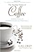 The Healing Powers of Coffee by Cal Orey (2012-07-31)