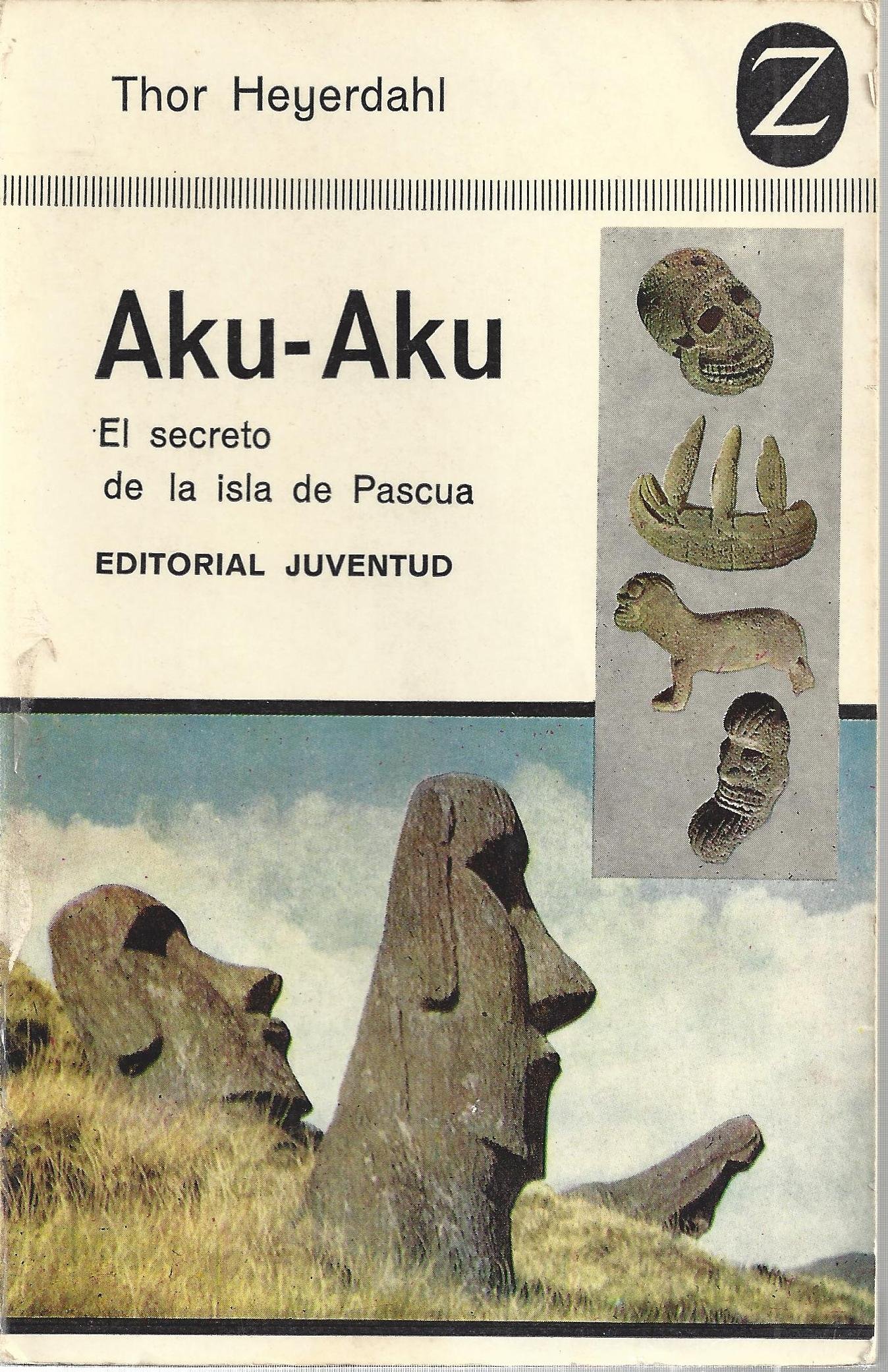 AKU-AKU. EL SECRETO DE LA ISLA DE PASCUA. TOMO I-II