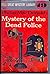 Mystery of the Dead Police by Phillip MacDonald