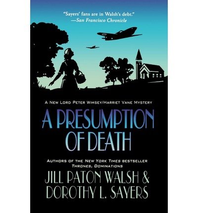 { [ A PRESUMPTION OF DEATH (LORD PETER WIMSEY MYSTERIES WITH HARRIET VANE #NO. 2 OF 3) ] } Walsh, Jill Paton ( AUTHOR ) Aug-01-2004 Paperback