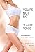 You're Not Fat. You're Toxic.[YOURE NOT FAT YOURE TOXIC][Paperback]
