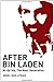 After Bin Laden by Abdel Bari Atwan (2012) Paperback