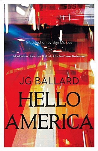 [Hello America] [By: Ballard, J. G.] [January, 2008]