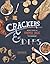 Crackers & Dips: More than 50 Handmade Snacks by Manning, Ivy (2013) Hardcover
