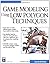 Game Modeling Using Low Polygon Techniques 1st Edition by Eric; Gregory, Walker, George Chad; Walker published by Charles River Media Paperback