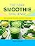 The 7-Day Smoothie Challeng...