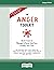 The Anger Toolkit: Quick Tools to Manage Intense Emotions and Keep Your Cool