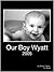 Our Boy Wyatt (2005)