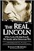 The Real Lincoln Publisher:...