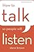 How to Talk So People Will Listen by Brown, Steve(June 3, 2014) Paperback