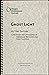 Ghost Light - The Official Script of the 2011 Oregon Shakespe... by Tony Taccone