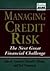 Managing Credit Risk:The Next Great Financial Challenge