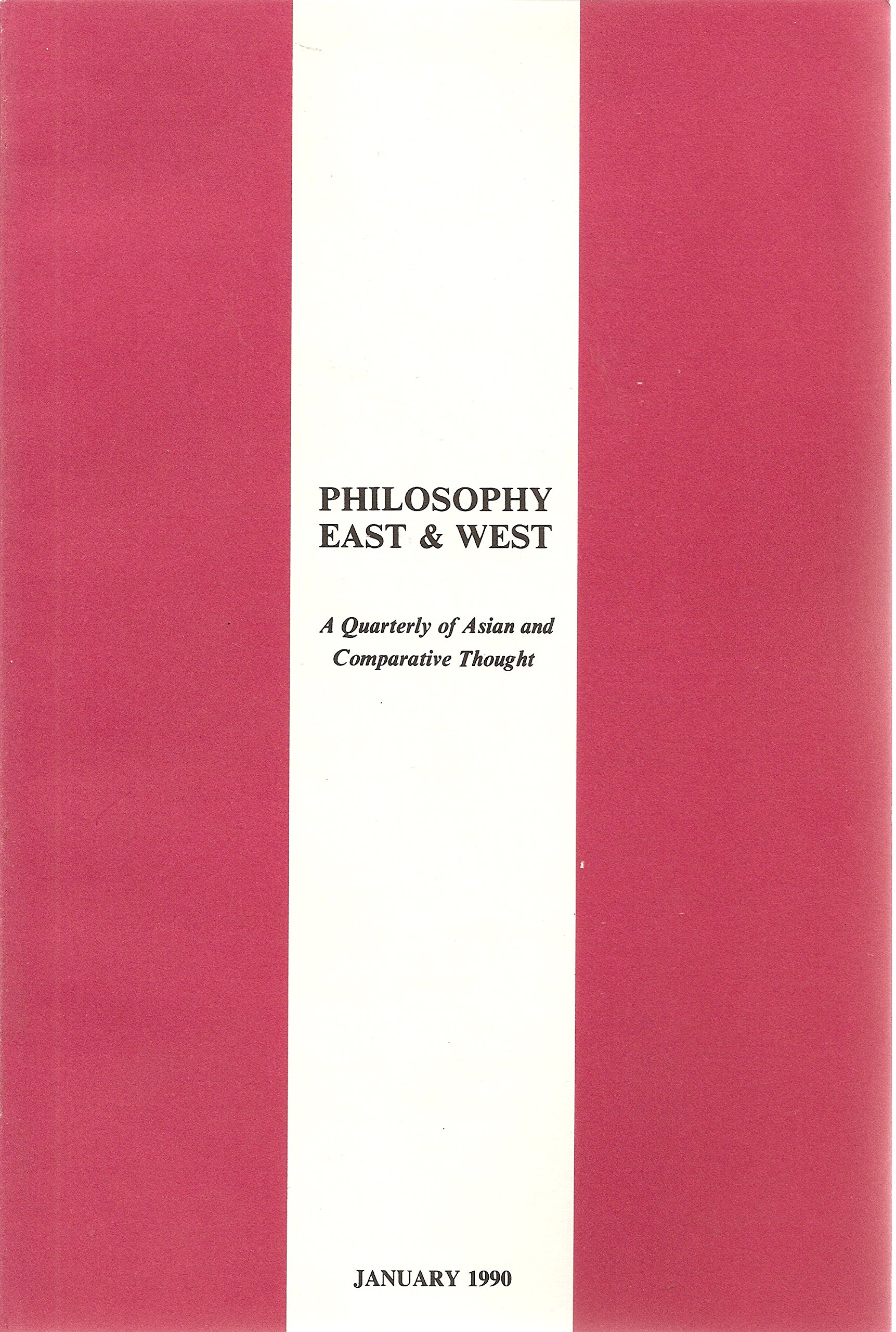 Philosophy East and West, A Quarterly of Asian and Comparative Thought, January 1990 (Paperback)