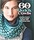 60 Quick Cowls: Luxurious Projects to Knit in Cloud? and Duo? Yarns from Cascade Yarns? (60 Quick Knits Collection) (2015-11-17)