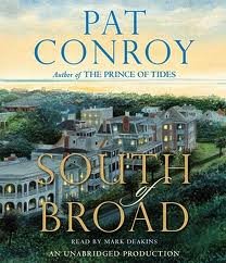 South of Broad [Audiobook, Unabridged] Publisher: Random House Audio; Unabridged edition