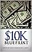 $10K Blueprint: How To Make...
