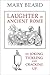Laughter in Ancient Rome: On Joking, Tickling, and Cracking Up (Sather Classical Lectures) by Mary Beard (2015-09-15)