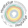 Mindful Eye, Playful Eye: 101 Amazing Museum Activities for Discovery, Connection, and Insight