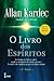 O Livro dos Espíritos (Portuguese Edition)