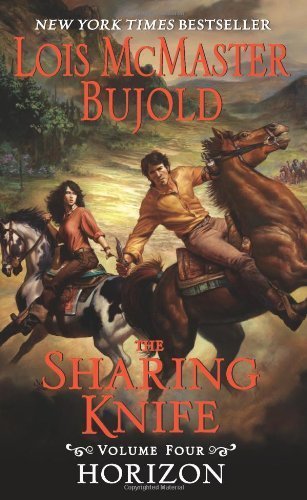 The Sharing Knife (Horizon (EOS)) by Bujold, Lois McMaster (2010) Mass Market Paperback