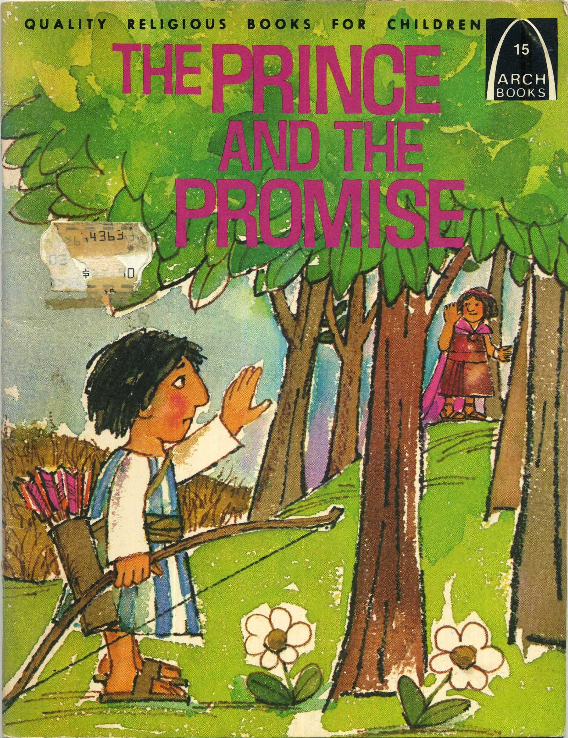 The prince and the promise: 1 Samuel 20, 2 Samuel 4:4; 5:12; 9:1-13 for children (Arch books)