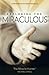 Exploring the Miraculous by Michael O'Neill (2015-12-31)