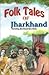 Folktales of Jharkhand
