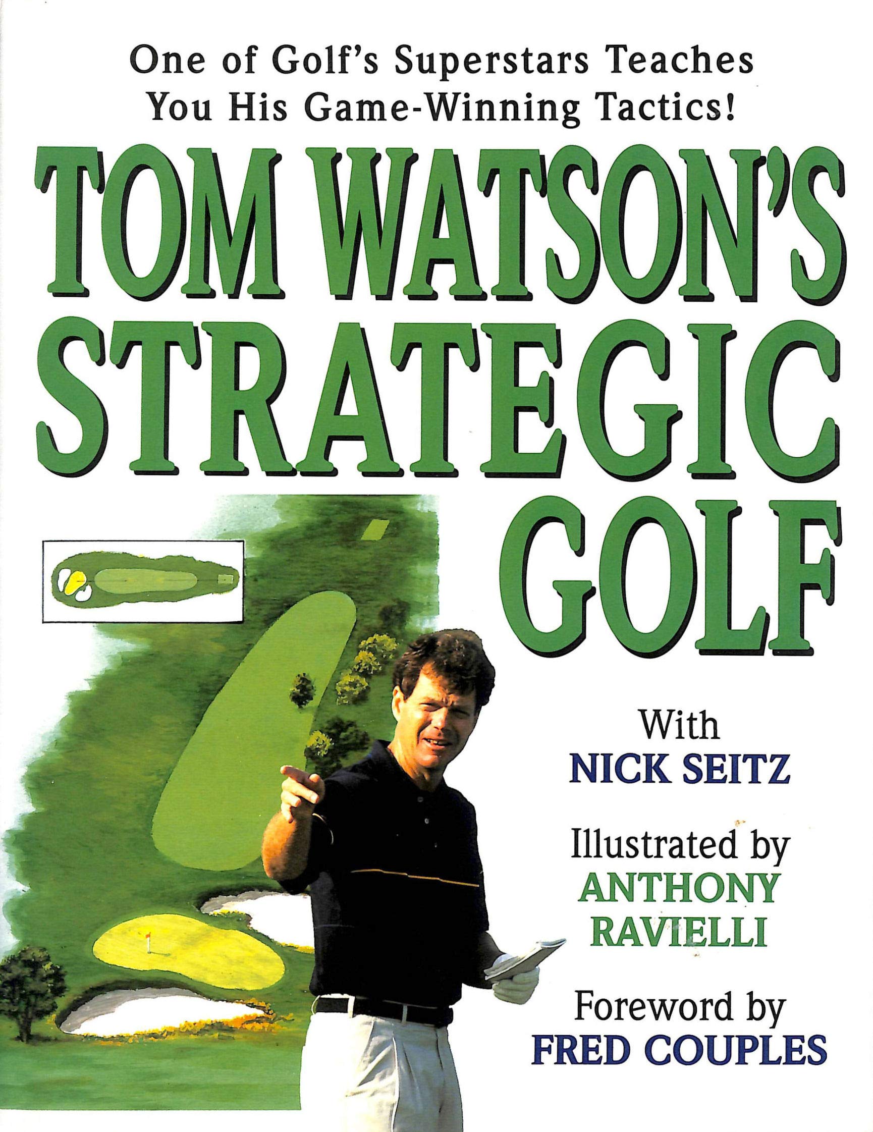 Tom Watsons Strategic Golf (Teach Yourself)