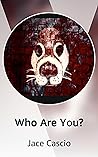 Who Are You?