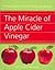 The Miracle of Apple Cider Vinegar: Practical Tips for Health, Home, by Penny Stanway (2010-05-04)