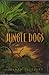 Jungle Dogs [Kit: Audio CDs/Paperback/Teacher's Guide]