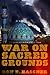 War on Sacred Grounds by Ron E. Hassner (2009-08-13)