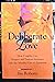 Deliberate Love: How Couple...
