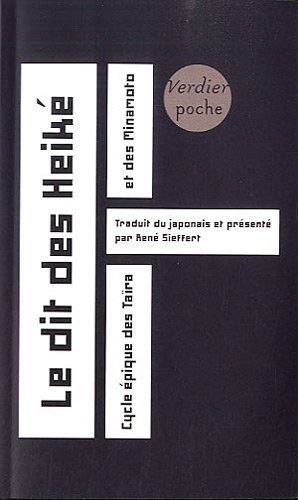 Le dit des Heiké : Cycle épique des Taïra et des Minamoto de René Sieffert (16 février 2012) Poche