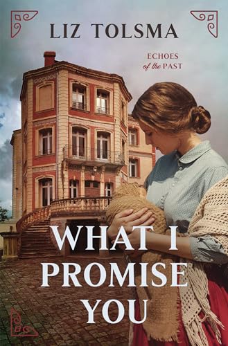 What I Promise You (Echoes of the Past, #2)